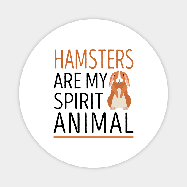 Hamsters Are My Spirit Animal / Hamster Mom , Hamster, Funny Hamster , Hamster Lover, Hamster Owner, Hamster Gift, Hamster Mom hamster illustration idea design Magnet by First look